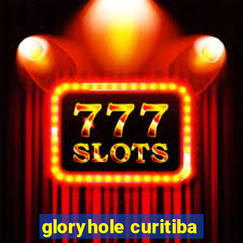 gloryhole curitiba